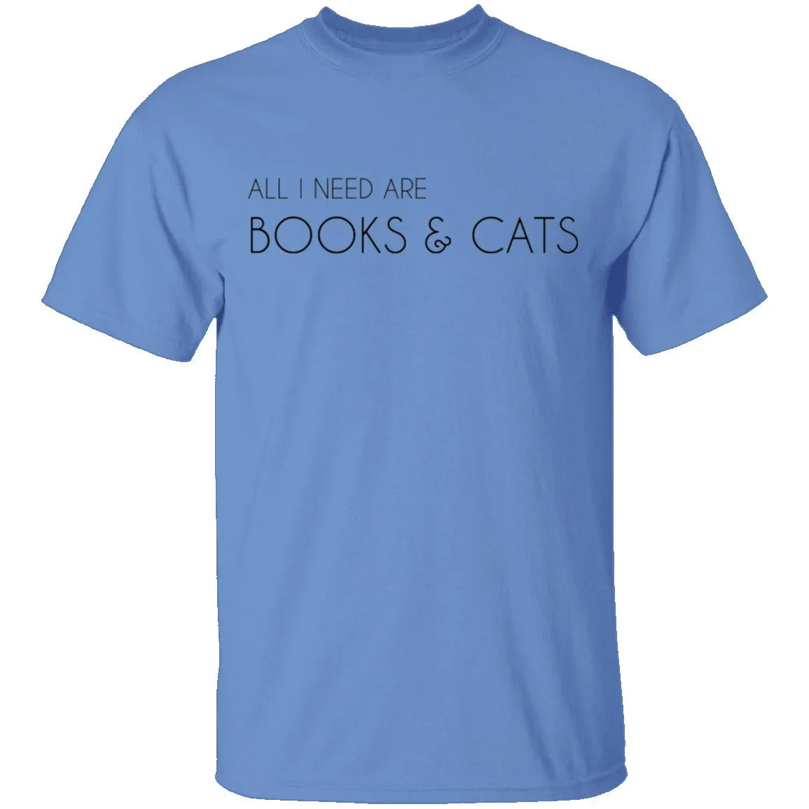 All I Need Books and Cats T-Shirt