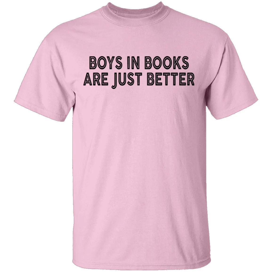 Boys In Books Are Just Better T-Shirt