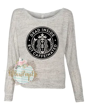 Dead Inside But Caffeinated SBs Logo: Women’s Flowy Off Shoulder Long Sleeve Tee