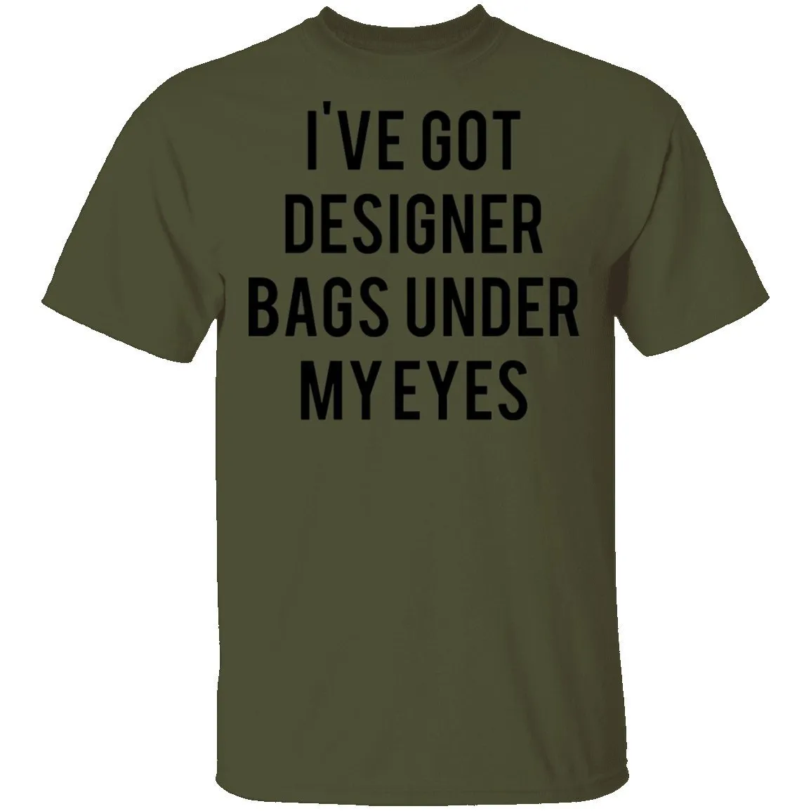 Designer Bags under my Eyes T-Shirt