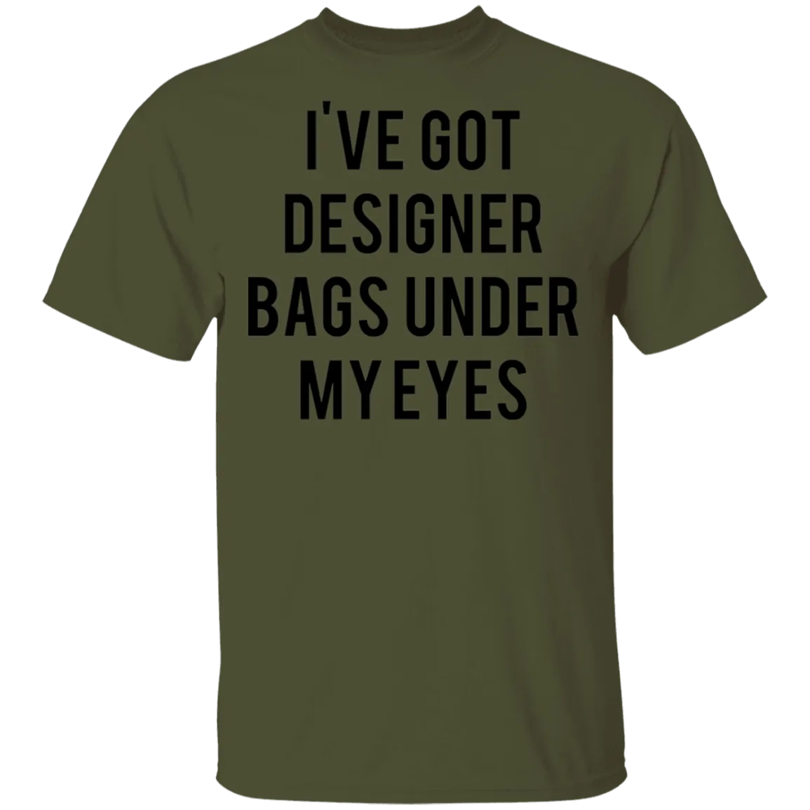 Designer Bags under my Eyes T-Shirt